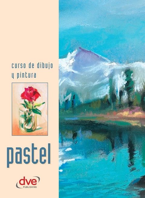 Curso de dibujo y pintura. Pastel(Kobo/電子書)