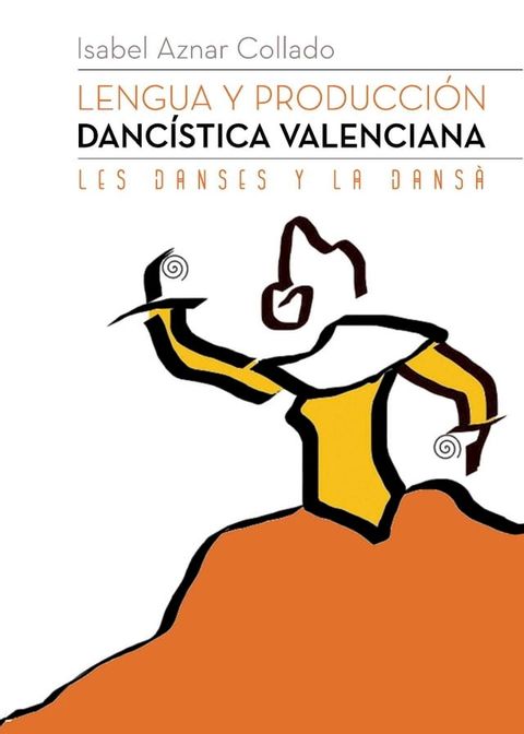 Lengua y producci&oacute;n danc&iacute;stica valenciana(Kobo/電子書)