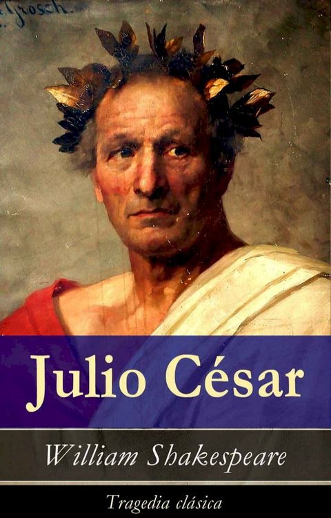 Julio C&eacute;sar: Tragedia cl&aacute;sica(Kobo/電子書)