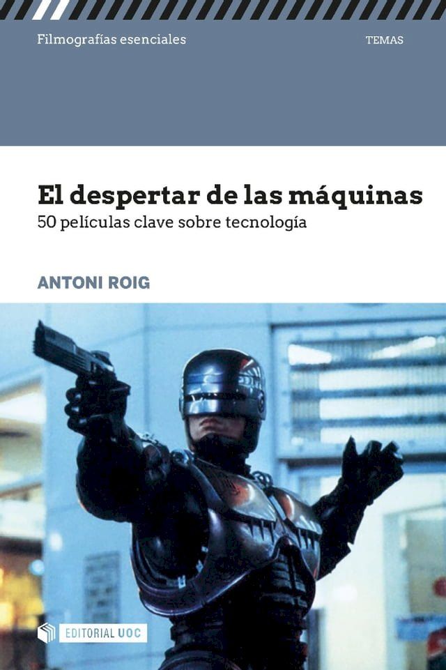  El despertar de las máquinas. 50 películas clave sobre tecnología(Kobo/電子書)