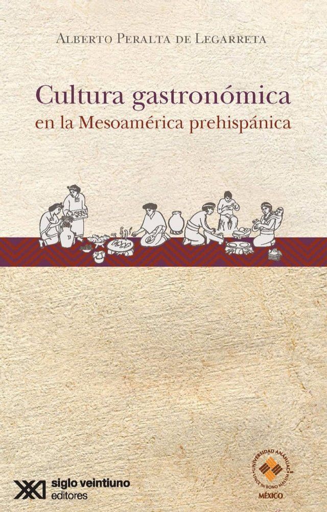  Cultura gastronómica en la Mesoamérica prehispánica(Kobo/電子書)