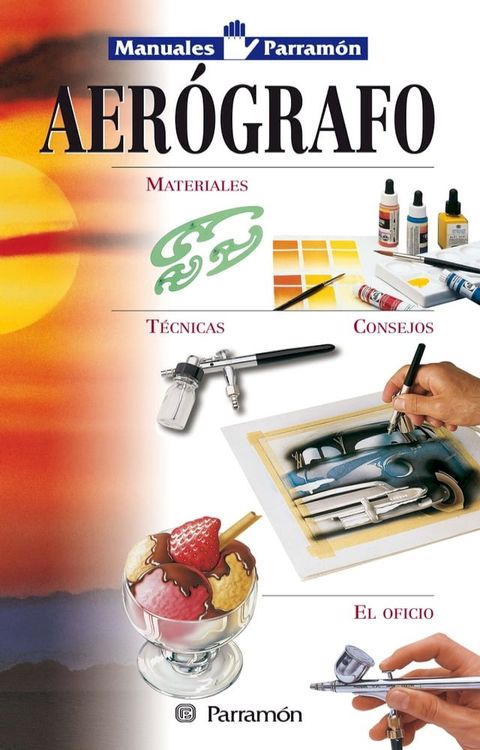 Manuales Parram&oacute;n: Aer&oacute;grafo(Kobo/電子書)