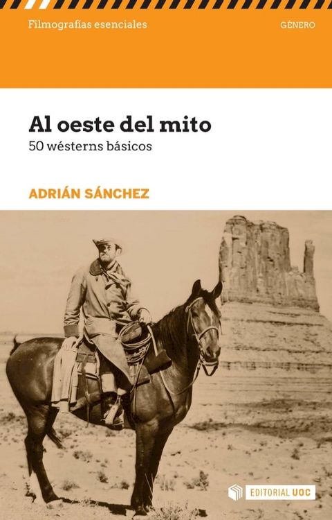 Al oeste del mito. 50 w&eacute;sterns b&aacute;sicos(Kobo/電子書)