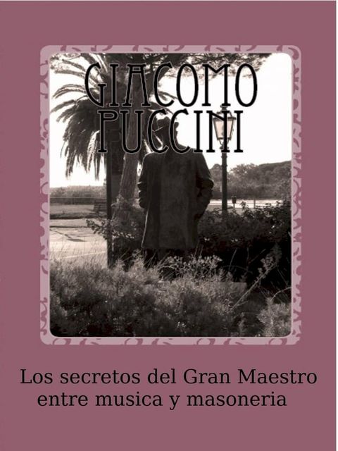 Los secretos del Gran Maestro entre m&uacute;sica y masoner&iacute;a(Kobo/電子書)