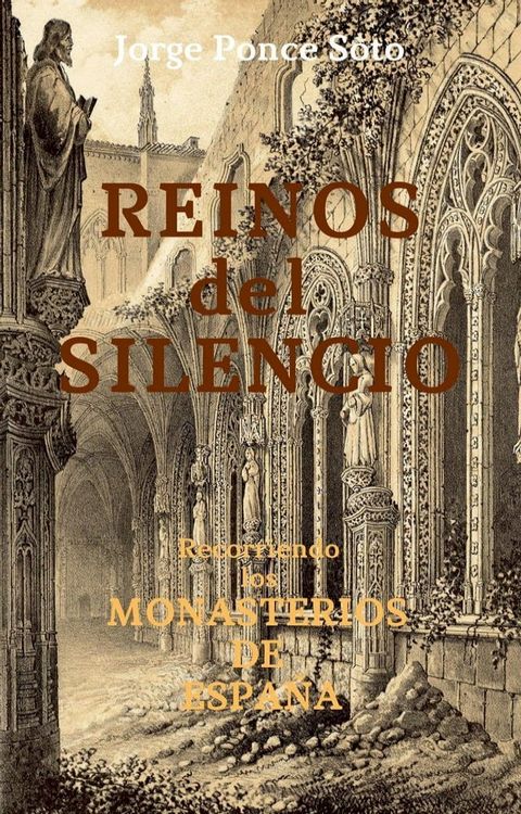 Reinos del Silencio (recorriendo los monasterios de España)(Kobo/電子書)