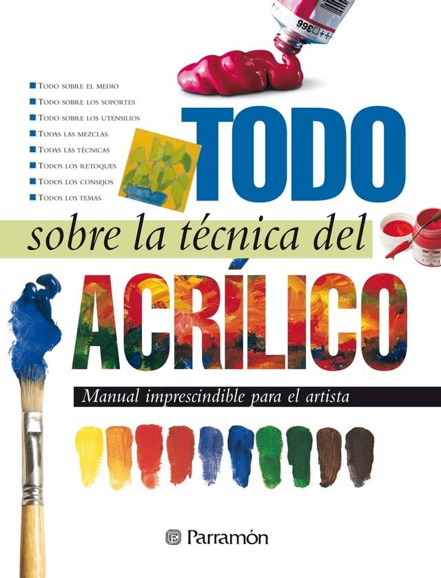  Todo sobre la t&eacute;cnica del acr&iacute;lico(Kobo/電子書)