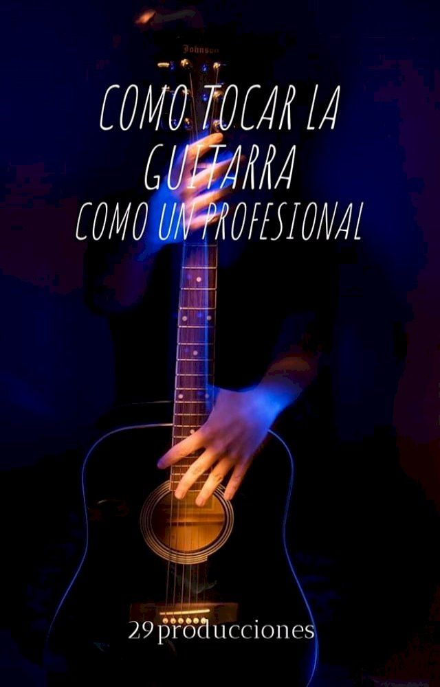  como tocar la guitarra(Kobo/電子書)