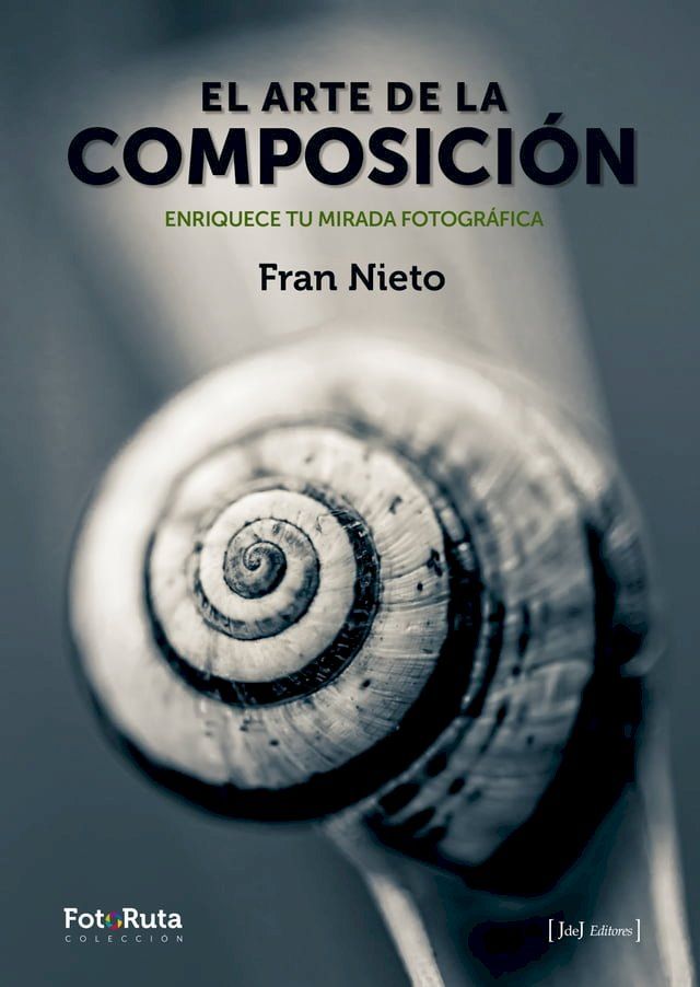  El arte de la composición Enriquece tu mirada fotográfica(Kobo/電子書)