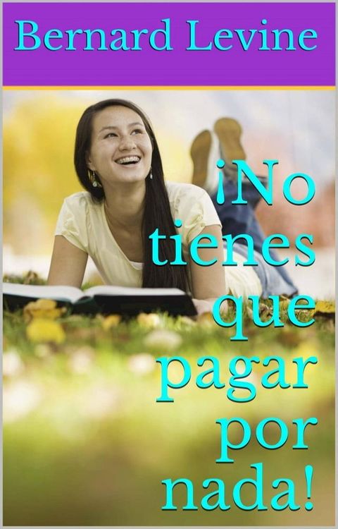 ¡No tienes que pagar por nada!(Kobo/電子書)