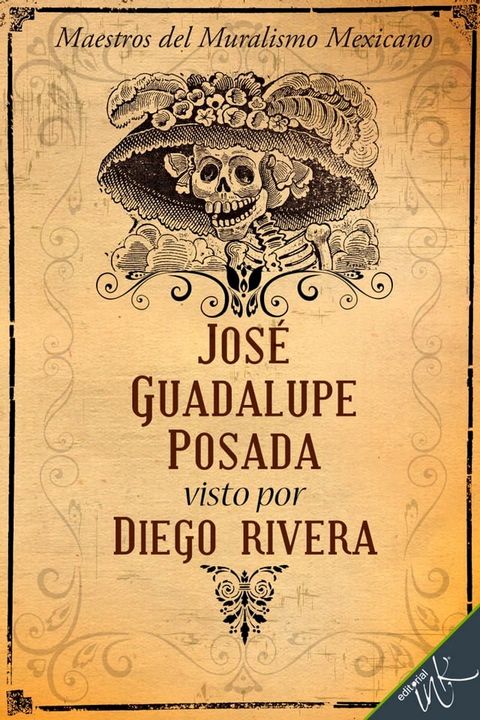 José Guadalupe Posada visto por Diego Rivera(Kobo/電子書)