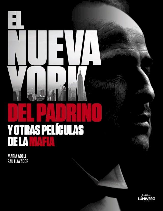  El Nueva York del Padrino y otras películas de la mafia(Kobo/電子書)