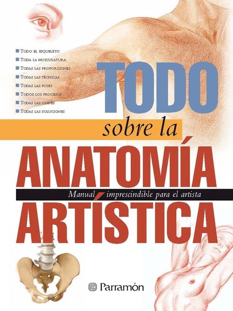 Todo sobre la anatom&iacute;a art&iacute;stica(Kobo/電子書)