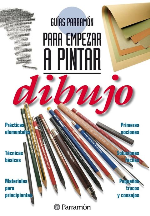 Gu&iacute;as Parram&oacute;n para empezar a pintar. Dibujo(Kobo/電子書)