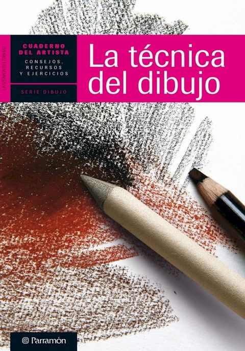 Cuaderno del artista. La t&eacute;cnica del dibujo(Kobo/電子書)