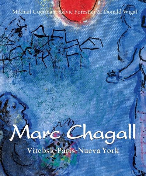 Chagall - Vitebsk-Par&iacute;s-Nueva York(Kobo/電子書)