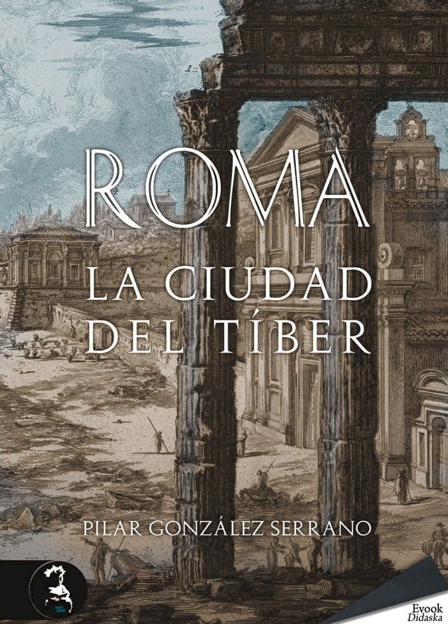  Roma. La ciudad del Tíber(Kobo/電子書)