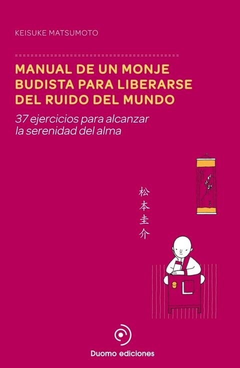 Manual de un monje budista para liberarse del ruido del mundo(Kobo/電子書)