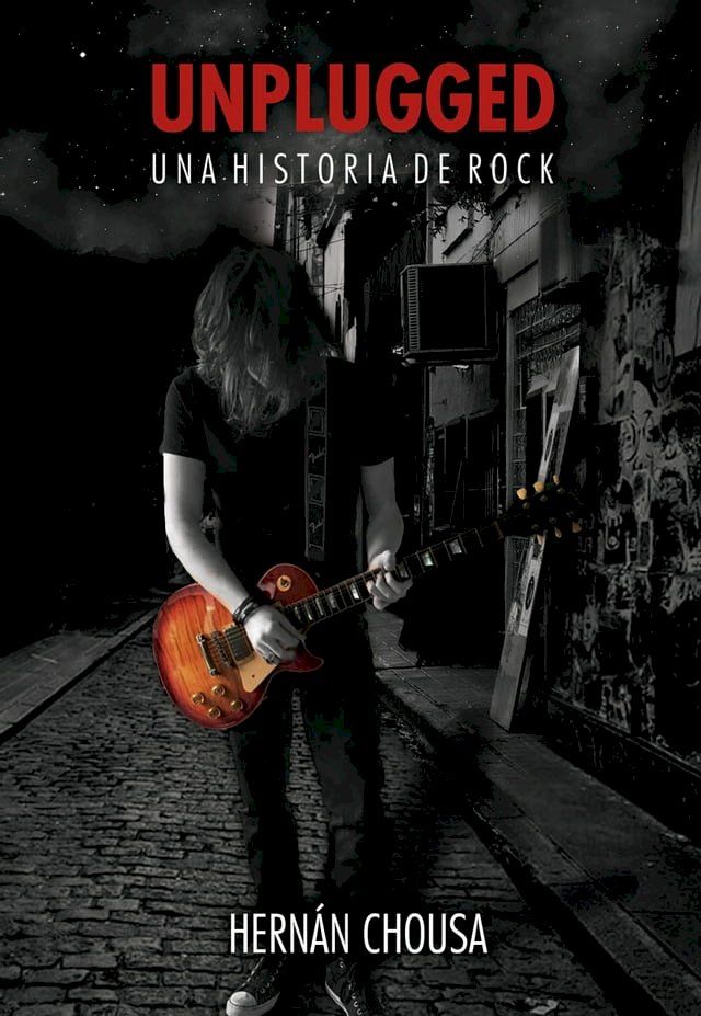  Unplugged, Una Historia de Rock(Kobo/電子書)