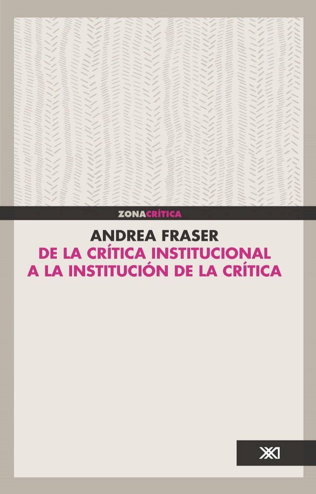  De la cr&iacute;tica institucional a la instituci&oacute;n de la cr&iacute;tica(Kobo/電子書)