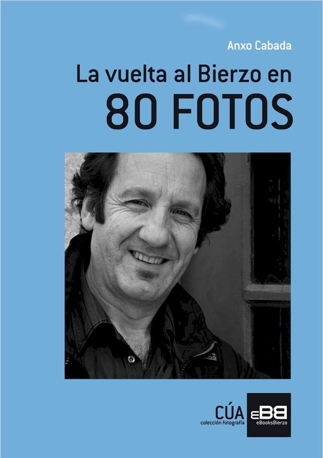  La vuelta al Bierzo en 80 fotos(Kobo/電子書)