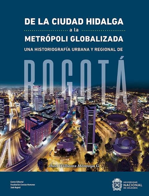 De la ciudad hidalga a la metr&oacute;poli globalizada(Kobo/電子書)