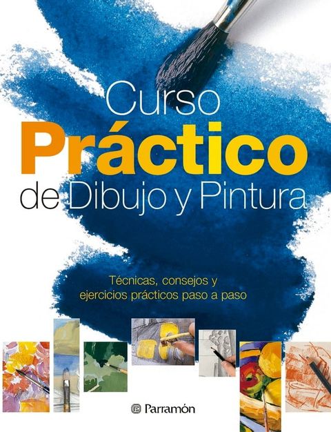 Curso pr&aacute;ctico de dibujo y pintura(Kobo/電子書)