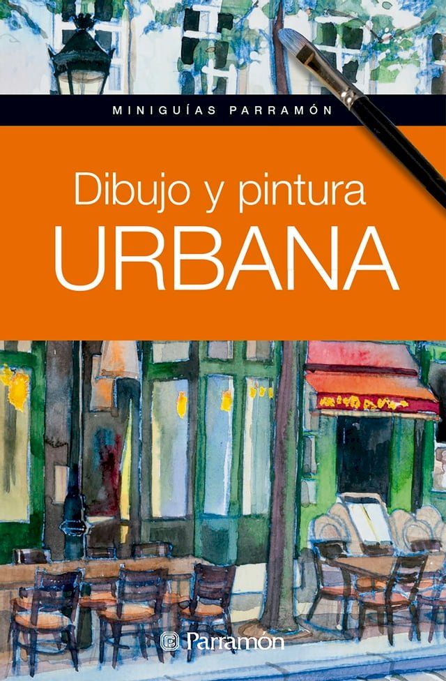  Minigu&iacute;as Parram&oacute;n. Dibujo y pintura urbana(Kobo/電子書)