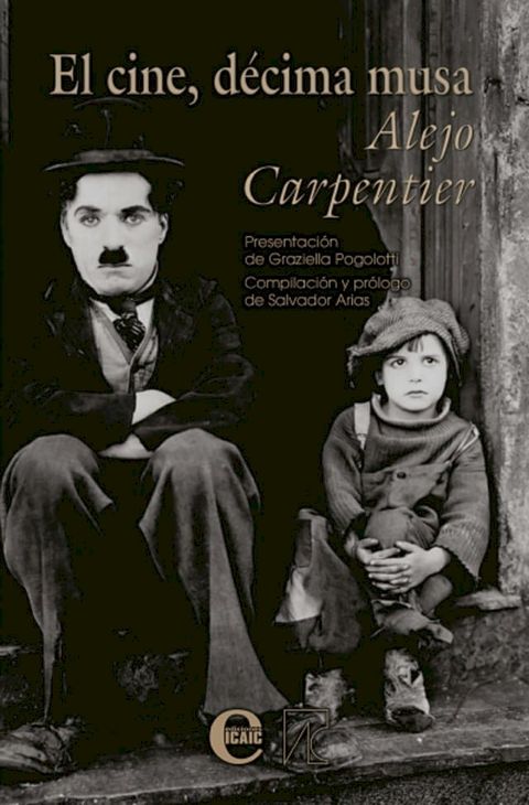 El cine, d&eacute;cima musa. Alejo Carpentier(Kobo/電子書)