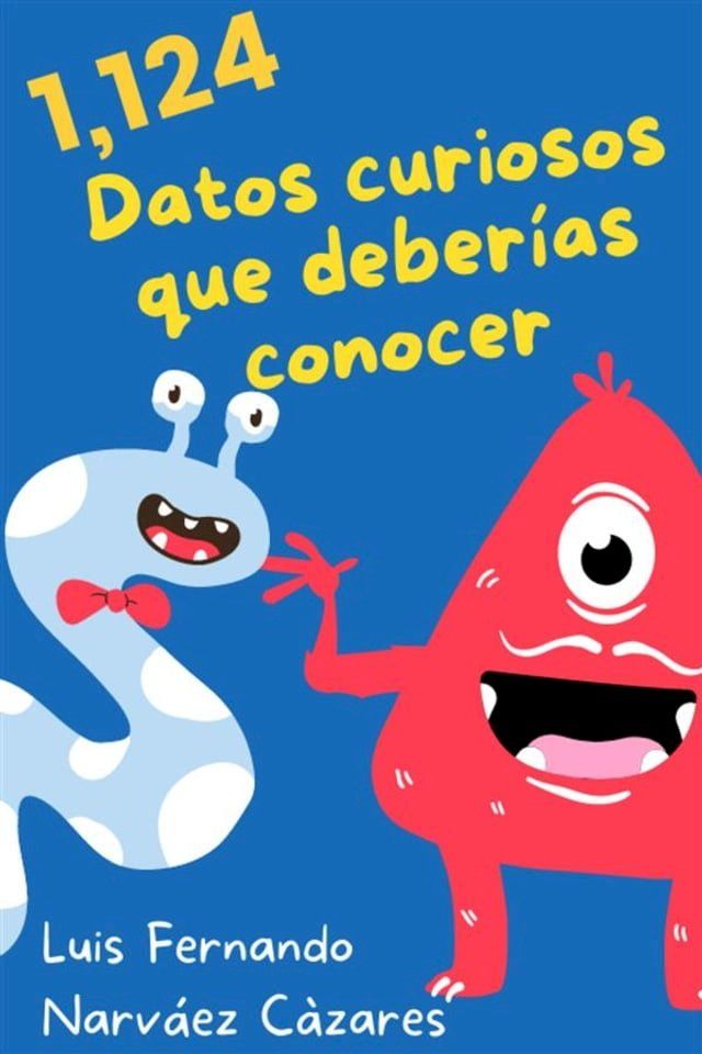  1,124 Datos Sobre El Mundo Que Deberías Conocer(Kobo/電子書)