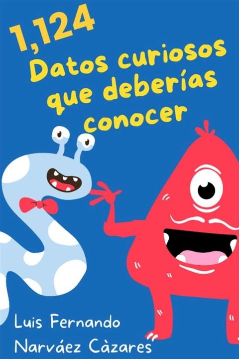 1,124 Datos Sobre El Mundo Que Deberías Conocer(Kobo/電子書)