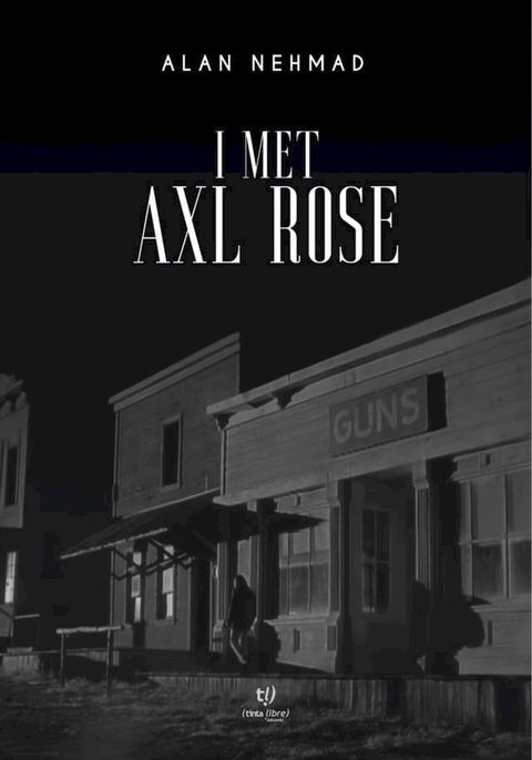 I met Axl Rose(Kobo/電子書)