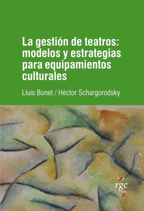 La gesti&oacute;n de teatros(Kobo/電子書)