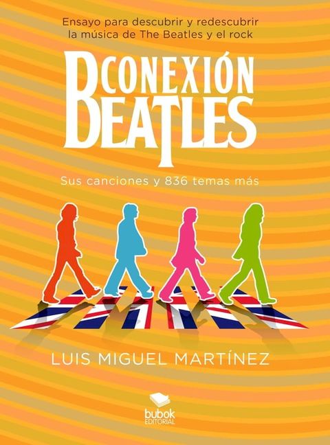 Conexi&oacute;n Beatles - Sus canciones y 836 temas m&aacute;s(Kobo/電子書)