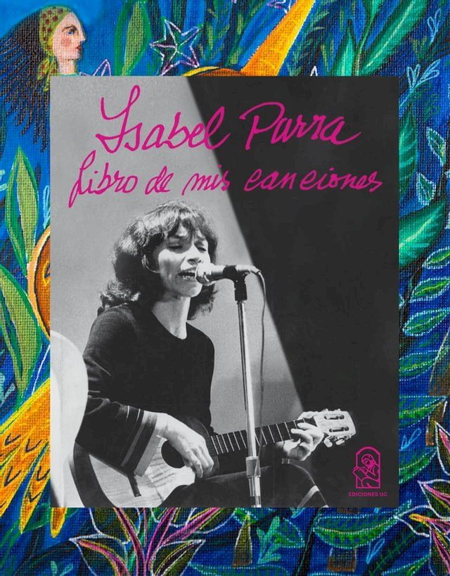  Isabel Parra. Libro de mis canciones(Kobo/電子書)