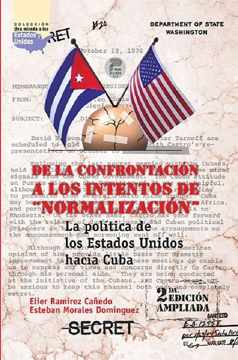 De la confrontaci&oacute;n a los intentos de ''normalizaci&oacute;n''. La pol&iacute;tica de los Estados Unidos hacia Cuba(Kobo/電子書)