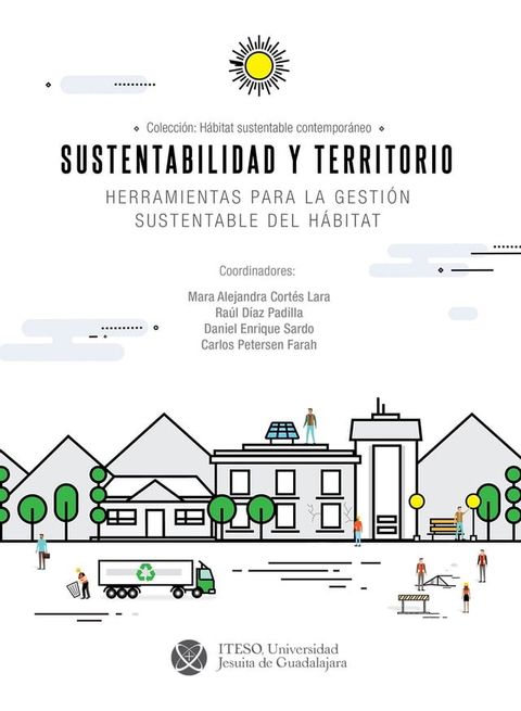 Sustentabilidad y territorio : herramientas para la gesti&oacute;n sustentable del h&aacute;bitat (Hábitat Sustentable Contemporáneo)(Kobo/電子書)