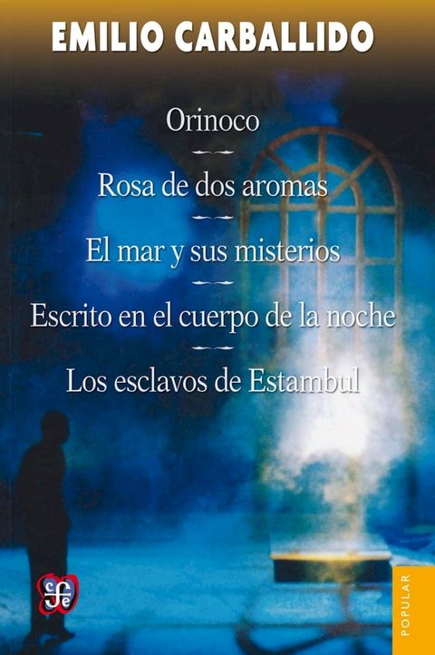 Orinoco / Rosa de dos aromas / El mar y sus misterios / Escrito en el cuerpo de la noche / Los esclavos de Estambul(Kobo/電子書)