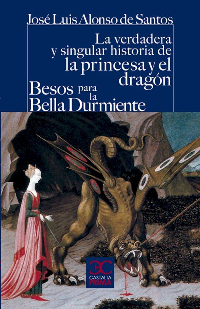  La verdadera y singular historia de la princesa y el dragón / Besos para la Bella Durmiente(Kobo/電子書)