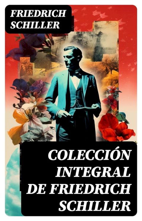 Colecci&oacute;n integral de Friedrich Schiller(Kobo/電子書)