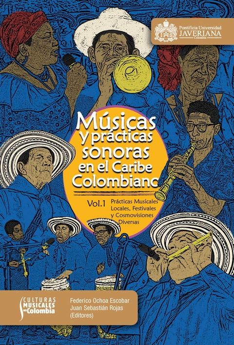 M&uacute;sicas y pr&aacute;cticas sonoras en el Caribe colombiano(Kobo/電子書)