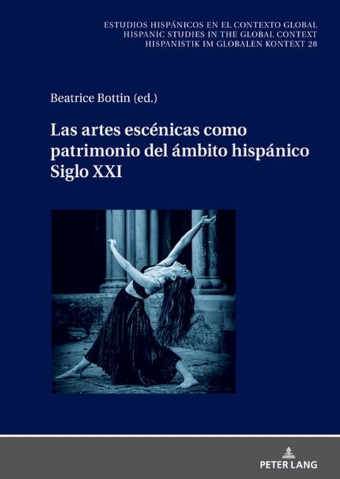 Las artes escénicas como patrimonio del ámbito hispánico. Siglo XXI(Kobo/電子書)