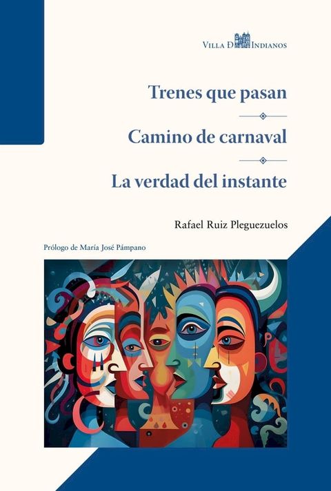 Trenes que pasan - Camino de carnaval - La verdad del instante(Kobo/電子書)