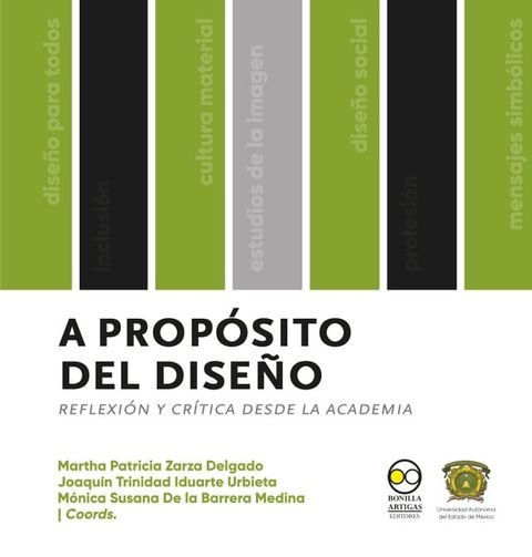 A prop&oacute;sito del dise&ntilde;o : reflexi&oacute;n y cr&iacute;tica desde la academia(Kobo/電子書)