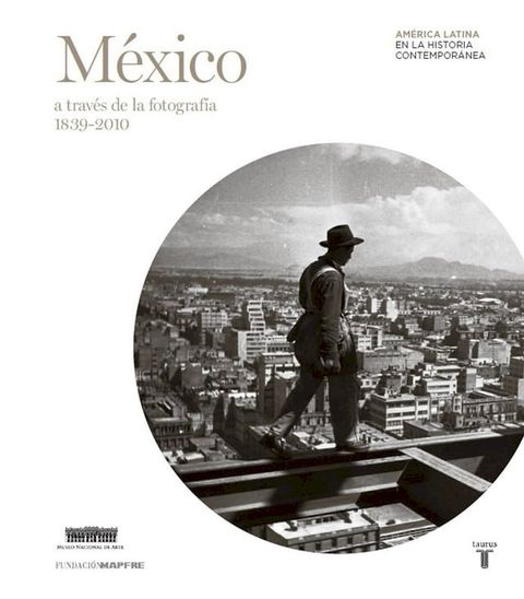 México a través de la fotografía (1839-2010)(Kobo/電子書)