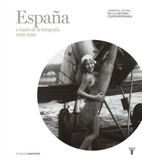 España a través de la fotografía (1839-2010)(Kobo/電子書)