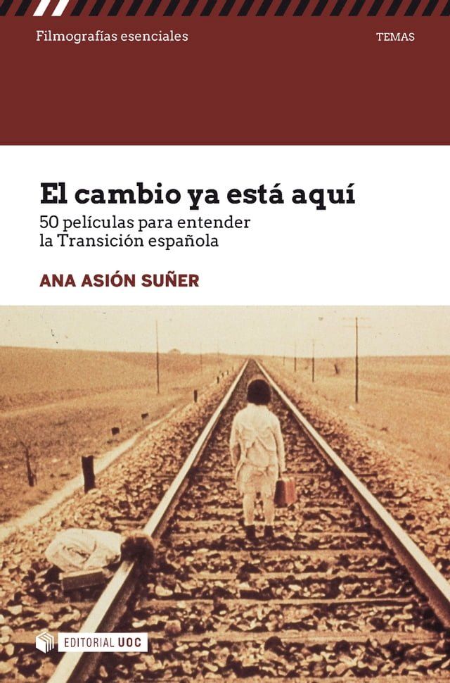  El cambio ya est&aacute; aqu&iacute;. 50 pel&iacute;culas para entender la Transici&oacute;n espa&ntilde;ola(Kobo/電子書)