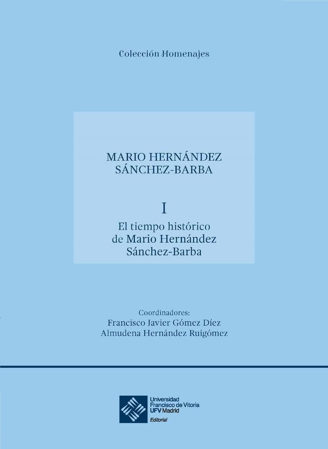  El tiempo hist&oacute;rico de Mario Hern&aacute;ndez S&aacute;nchez-Barba(Kobo/電子書)