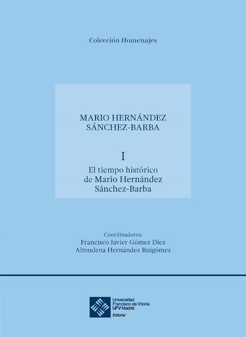 El tiempo hist&oacute;rico de Mario Hern&aacute;ndez S&aacute;nchez-Barba(Kobo/電子書)