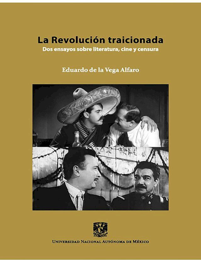  La Revolución traicionada: dos ensayos sobre literatura, cine y censura(Kobo/電子書)