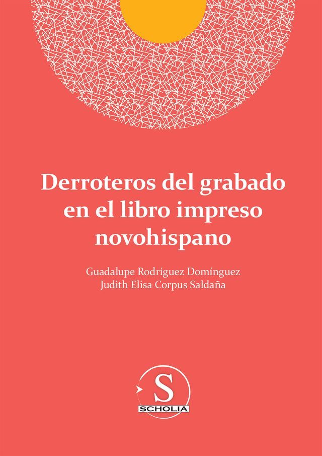  Derroteros del grabado en el libro impreso novohispano(Kobo/電子書)